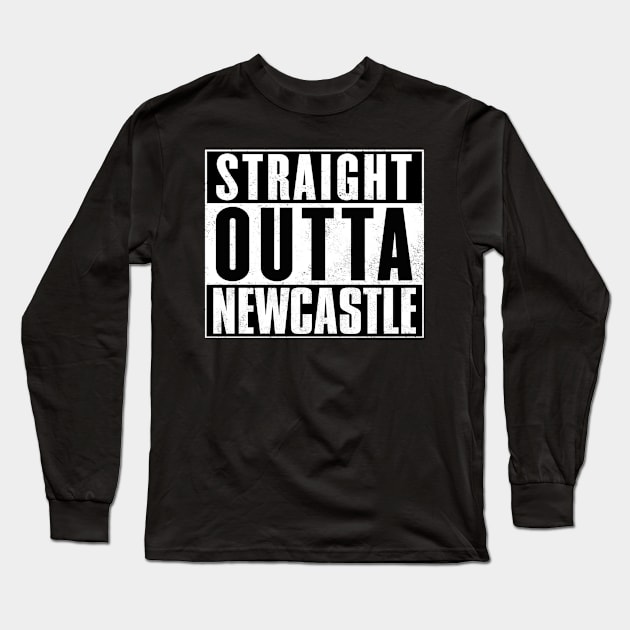 Straight Outta Newcastle Long Sleeve T-Shirt by Ireland